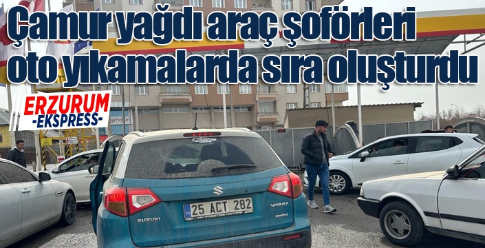 Çamur yağdı, araç şoförleri oto yıkamalarda sıra oluşturdu