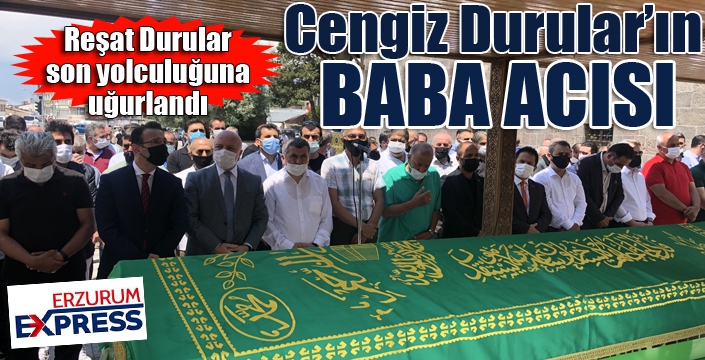 Cengiz Durular’ın baba acısı...