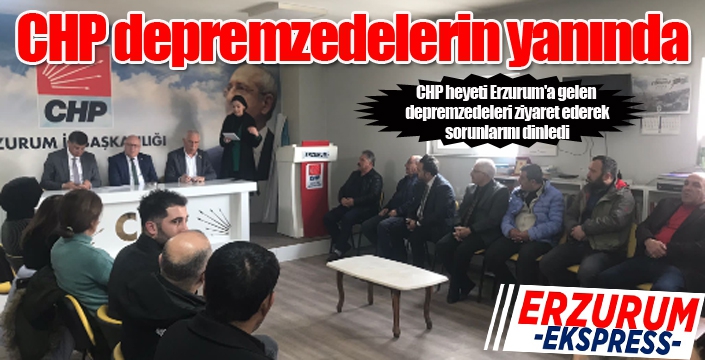 CHP heyeti depremzedelerin yanında...