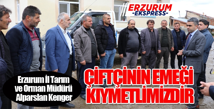 ÇİFTÇİNİN EMEĞİ KIYMETLİMİZDİR
