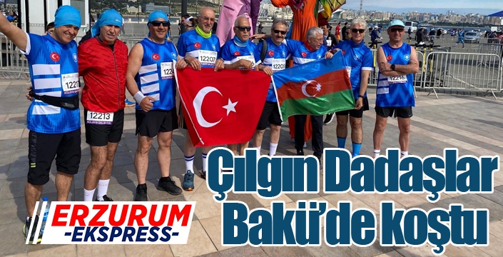 Çılgın Dadaşlar Bakü’de koştu