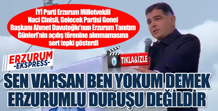Cinisli’den Davutoğlu açıklaması: Erzurumlular adına özür dilerim