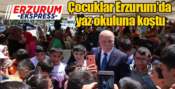 Çocuklar Erzurum'da yaz okuluna koştu