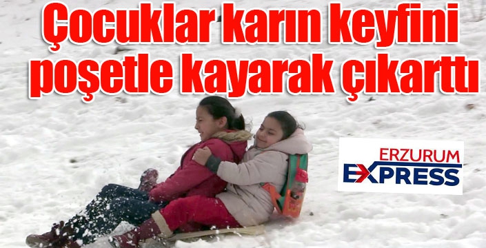 Çocuklar karın keyfini poşetle kayarak çıkarttı