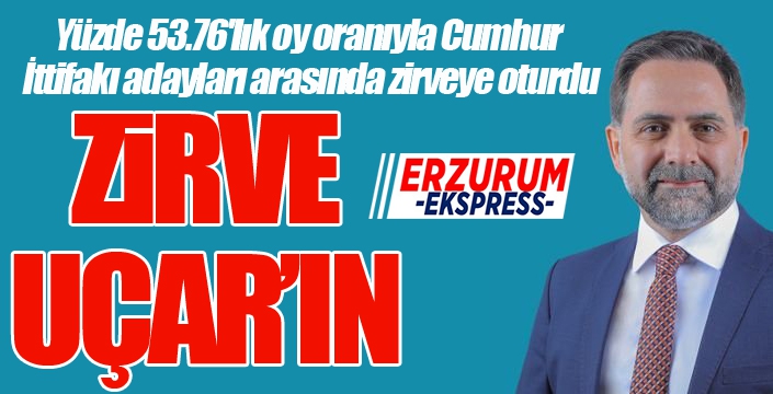 Cumhur İttifakı'nın zirvesi Uçar'ın