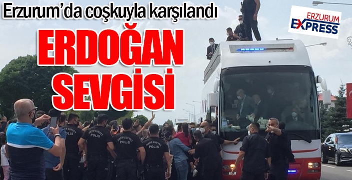 Cumhurbaşkanı Erdoğan, Erzurum’da