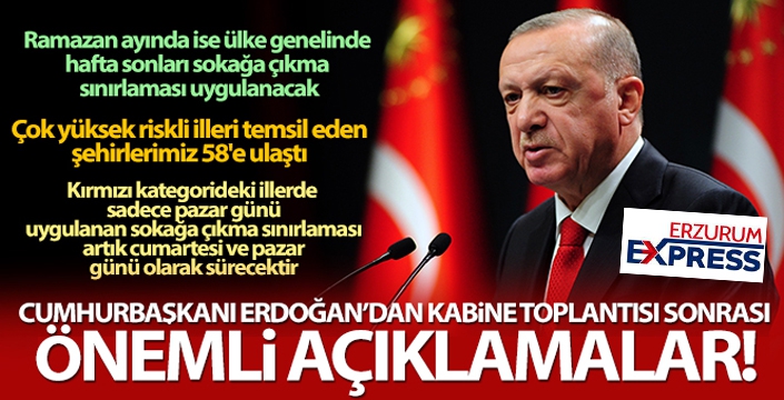 Cumhurbaşkanı Erdoğan, yeni kısıtlamaları açıkladı