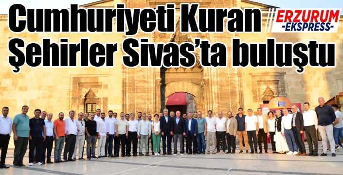 Cumhuriyeti Kuran Şehirler Sivas’ta buluştu