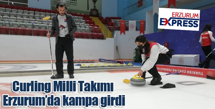 Curling Milli Takımı Erzurum’da kampa girdi