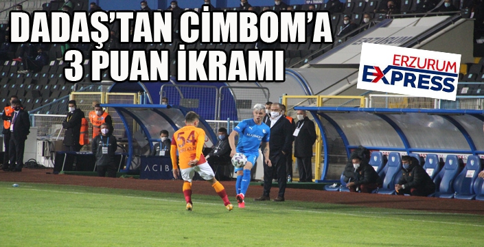 Dadaş'tan Cimbom'a 3 puan ikramı...