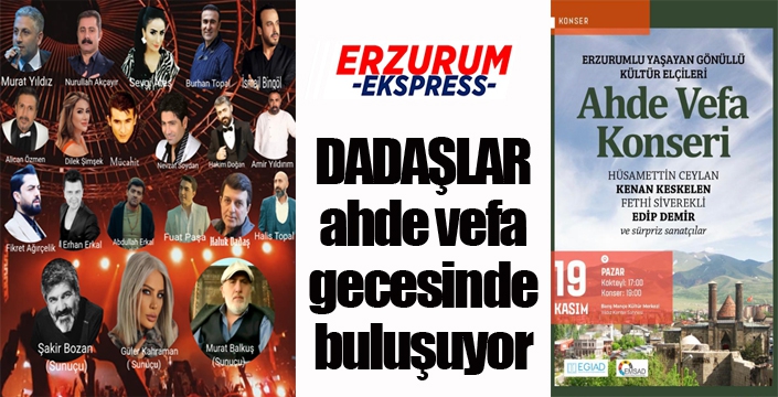 DadaşlarAhde Vefa gecesinde buluşuyor...