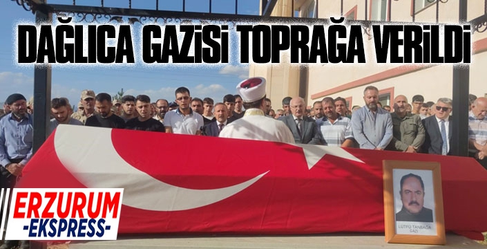 Dağlıca gazisi dualarla son yolculuğuna uğurlandı 