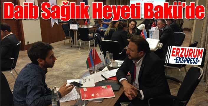 Daib Sağlık Heyeti Bakü’de