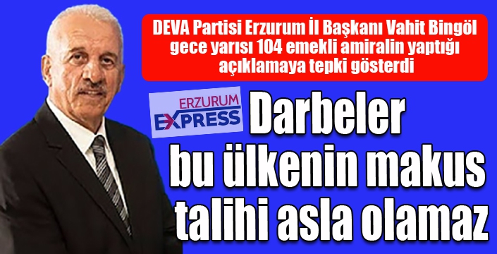 Darbeler bu ülkenin makus talihi asla olamaz