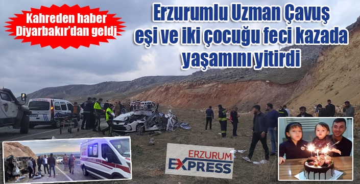 Diyarbakır'da feci kaza... Erzurumlu Uzman Çavuş ve ailesi yaşamını yitirdi...