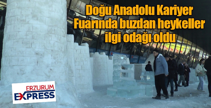 Doğu Anadolu Kariyer Fuarında buzdan heykeller ilgi odağı oldu