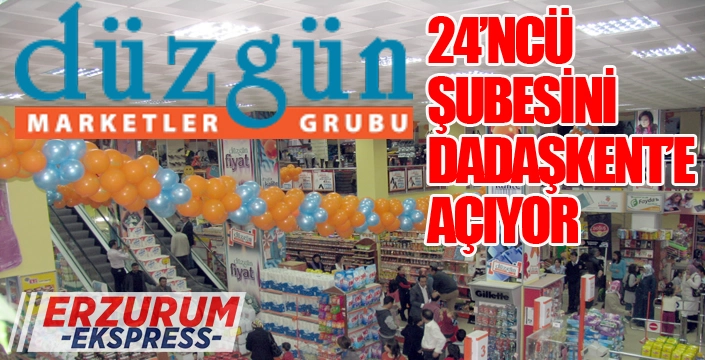 Düzgün Market, 24'ncü şubesini Dadaşkent'te açıyor...