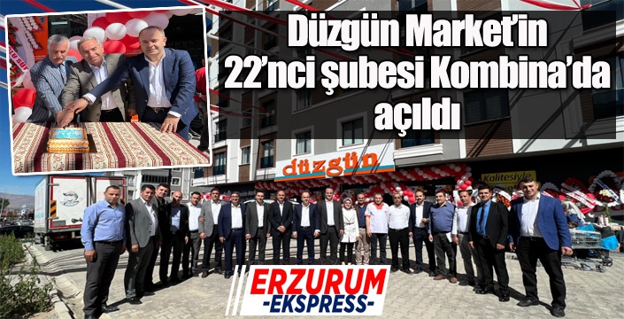 Düzgün Market’in 22’nci şubesi Kombina’da açıldı