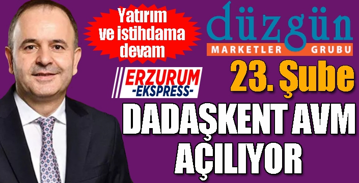 Düzgün Marketler Grubu'ndan bir yatırım daha...