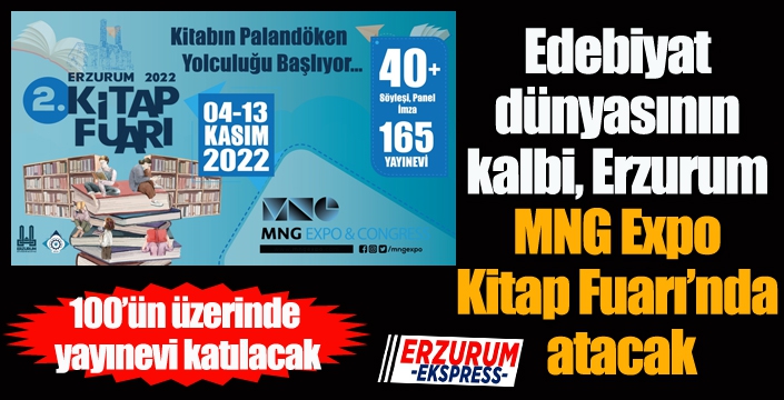 Edebiyat dünyasının kalbi, Erzurum MNG Expo Kitap Fuarı’nda atacak