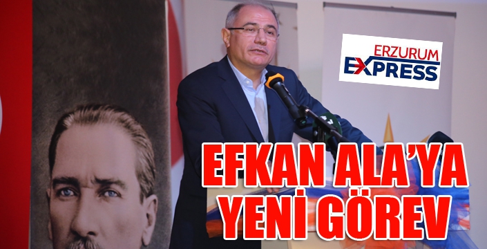 Efkan Ala'ya yeni görev...