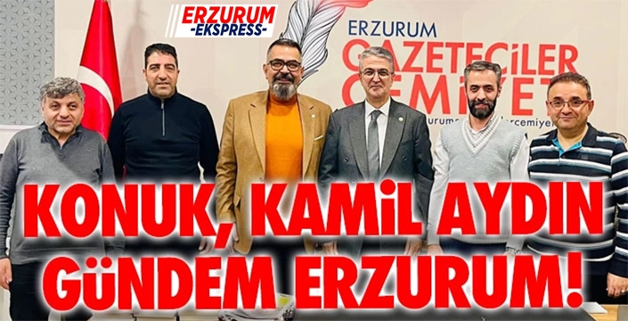 EGC'de gündem Erzurum, konuk Kamil Aydın...