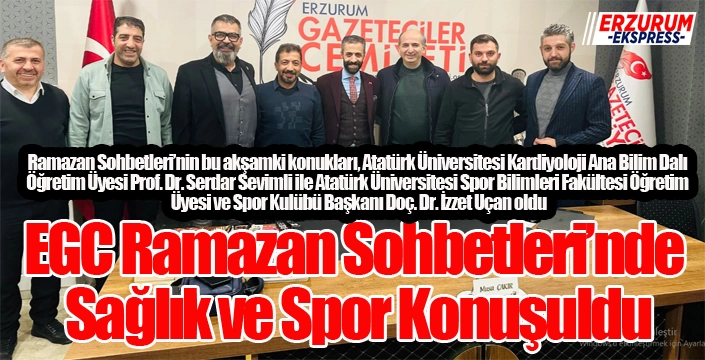 EGC Ramazan Sohbetleri’nde Sağlık ve Spor Konuşuldu