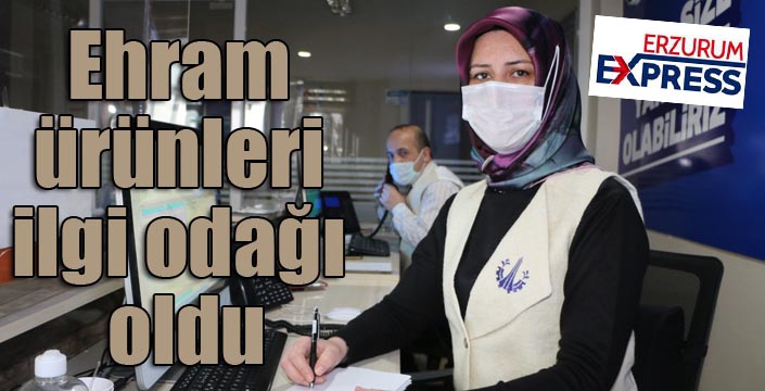 Ehram ürünleri ilgi odağı oldu