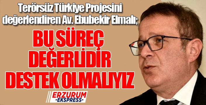 Elmalı: Bu sürece destek olmalıyız...