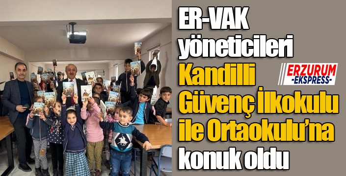 ER-VAK yöneticileri, Kandilli Güvenç İlkokulu ile Ortaokulu’na konuk oldu