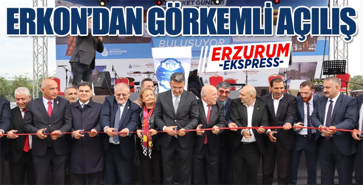 ERKON’DAN GÖRKEMLİ AÇILIŞ