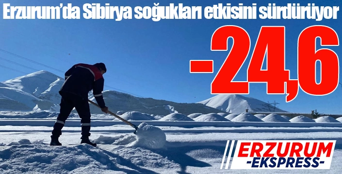 Erzurum -24,6 ile buz kesti