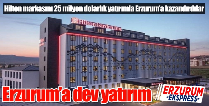Erzurum'a dev yatırım