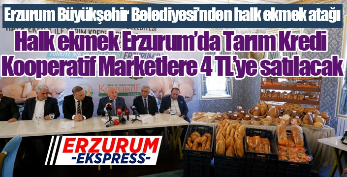 Erzurum Büyükşehir Belediyesi’nden halk ekmek atağı