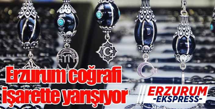 Erzurum coğrafi işarette yarışıyor