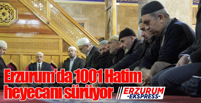 Erzurum’da 1001 Hatim heyecanı sürüyor