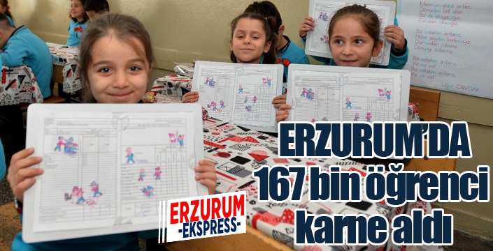 Erzurum’da 167 bin öğrenci karne aldı