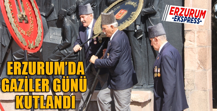 Erzurum’da 19 Eylül Gaziler Günü kutlandı