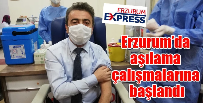 Erzurum’da aşılama çalışmalarına başlandı