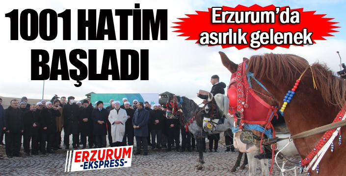Erzurum’da asırlık gelenek “1001 Hatim” okumaları başladı