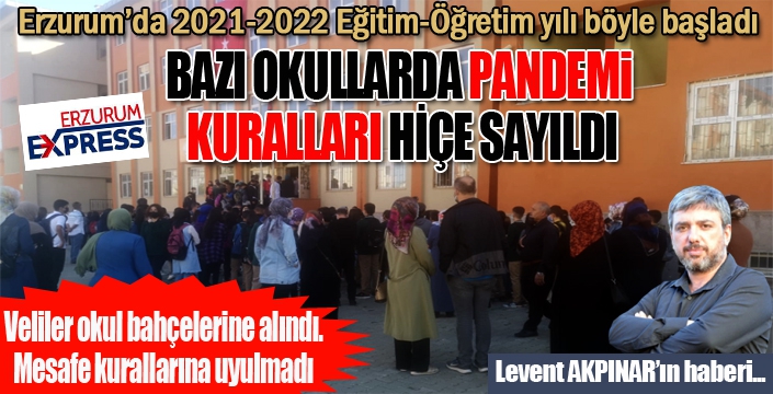 Erzurum'da bazı okullarda pandemi kuralları hiçe sayıldı...          