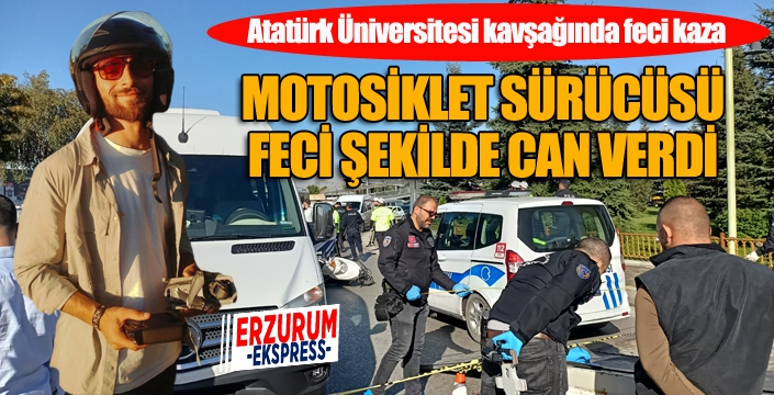 Erzurum'da feci kaza... Motosiklet sürücüsü feci şekilde can verdi...