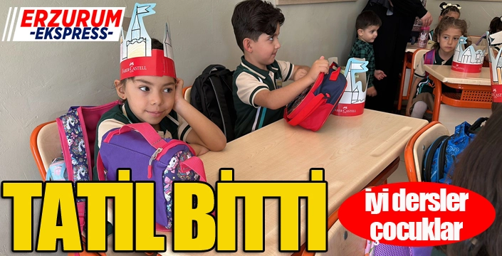 Erzurum'da ilk ders zili çaldı...