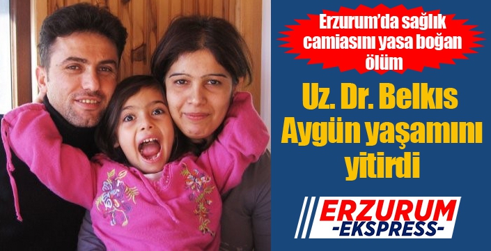 Erzurum’da sağlık camiasını üzen haber