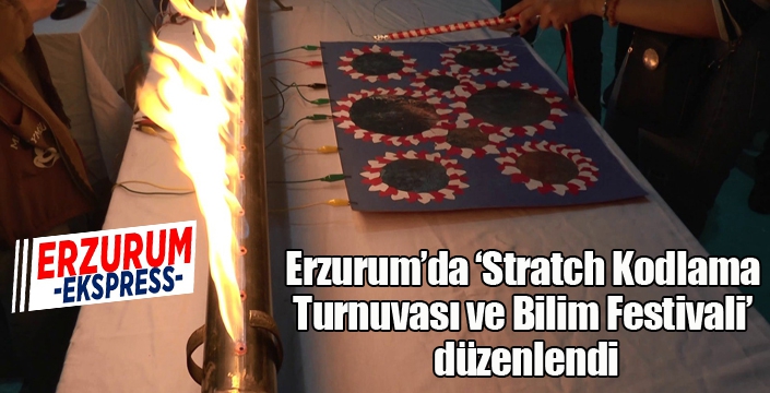 Erzurum’da ‘Stratch Kodlama Turnuvası ve Bilim Festivali’ düzenlendi