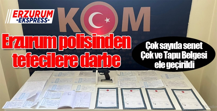 Erzurum'da tefeci operasyonu: 5 gözaltı...