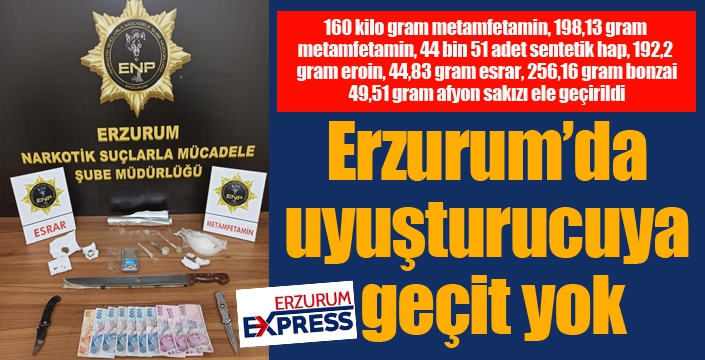 Erzurum’da uyuşturucuya geçit yok