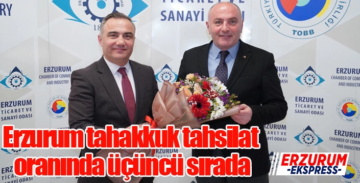 Erzurum tahakkuk tahsilat oranında üçüncü sırada