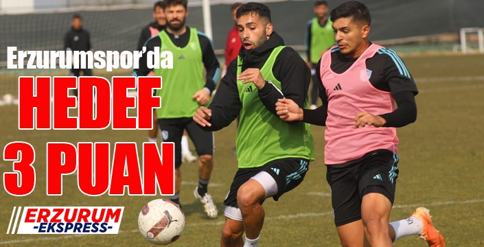 Erzurumspor’da hedef 3 puan