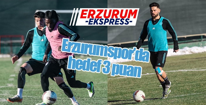 Erzurumspor’da hedef 3 puan